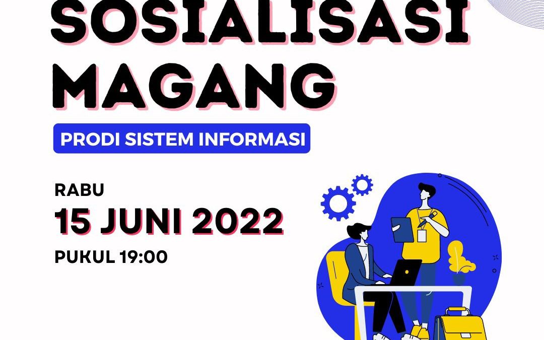 SOSIALISASI MAGANG TAHUN AJARAN GANJIL 2022/2023